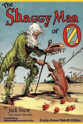 The Shaggy Man of Oz: Empty-Grave Retrofit Edition Paperback Empty-Grave Publishing