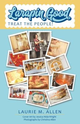 Larapin Good: Treat the People! Paperback WestBow Press