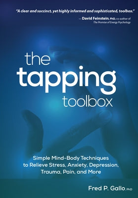 The Tapping Toolbox: Simple Body-Based Techniques to Relieve Stress, Anxiety, Depression, Trauma, Pain, and More Paperback PESI Publishing, Inc.