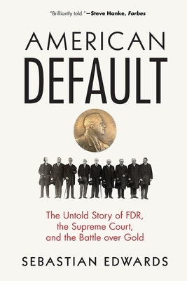 American Default: The Untold Story of Fdr, the Supreme Court, and the Battle Over Gold Paperback Princeton University Press