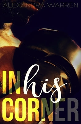 In His Corner Paperback Createspace Independent Publishing Platform