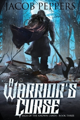 A Warrior's Curse: Book Three of Saga of the Known Lands Paperback Independently Published