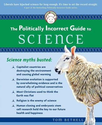 The Politically Incorrect Guide to Science Paperback Regnery Publishing