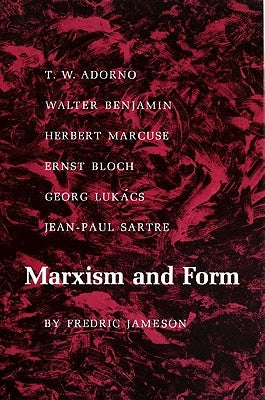 Marxism and Form: 20th-Century Dialectical Theories of Literature Paperback Princeton University Press