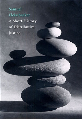 A Short History of Distributive Justice Paperback Harvard University Press