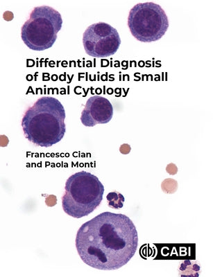 Differential Diagnosis of Body Fluids in Small Animal Cytology Paperback Cabi