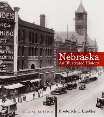 Nebraska: An Illustrated History Paperback Bison Books