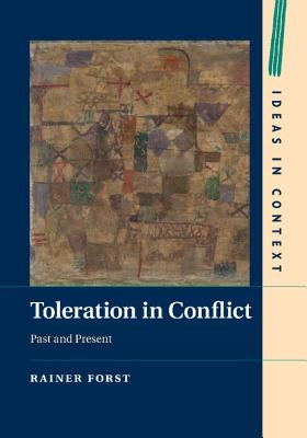 Toleration in Conflict: Past and Present Paperback Cambridge University Press