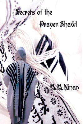 Secrets of the Prayer Shawl Paperback Lulu.com