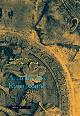 Cover of Anachronic Renaissance book by Zone Books showing artwork and title on a classical-themed background