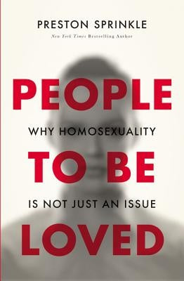 Paperback by Zondervan titled "People to Be Loved: Why Homosexuality Is Not Just an Issue" with a cover featuring the book's title and author.
