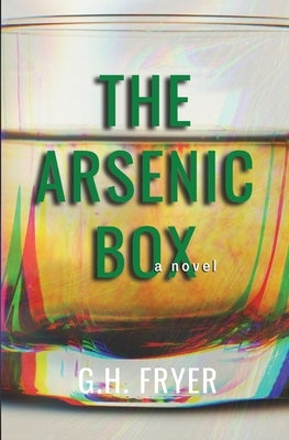 The Arsenic Box Paperback Pickett & Prose Publishing, LLC