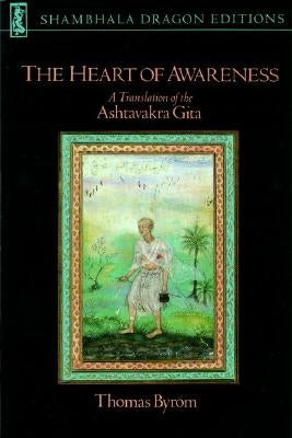 The Heart of Awareness: A Translation of the Ashtavakra Gita Paperback Shambhala