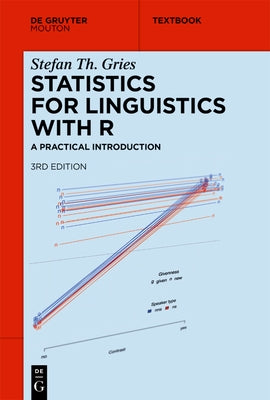 Statistics for Linguistics with R Paperback Walter de Gruyter