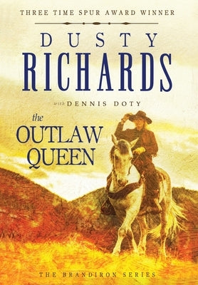 The Outlaw Queen by Richards, Dusty
