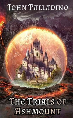 The Trials of Ashmount Paperback John Palladino