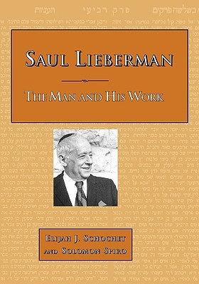 Saul Lieberman: The Man and His Work Paperback JTS Press