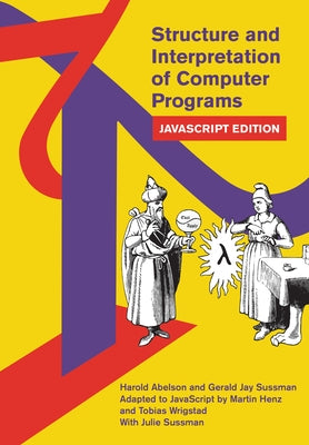 Structure and Interpretation of Computer Programs: JavaScript Edition Paperback MIT Press