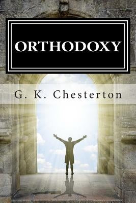 Orthodoxy Paperback Createspace Independent Publishing Platform