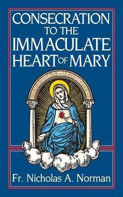 Consecration to the Immaculate Heart of Mary Paperback Tan Books