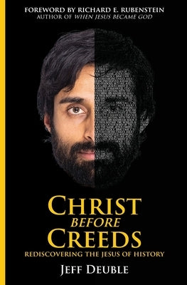 Christ Before Creeds: Rediscovering the Jesus of History Paperback Living Hope International Ministries