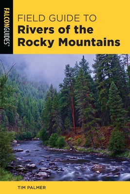 Field Guide to Rivers of the Rocky Mountains Paperback Falcon Press Publishing