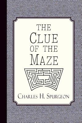 The Clue of the Maze: A Voice Lifted Up in Honest Faith Paperback Curiosmith