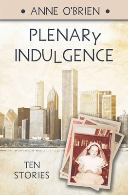 Plenary Indulgence: Ten Stories Paperback Ao Publishing