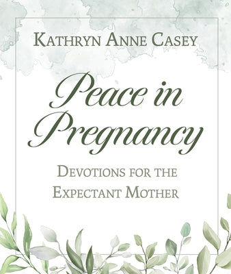 Peace in Pregnancy: Devotions for the Expectant Mother Paperback Our Sunday Visitor