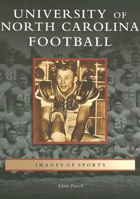 University of North Carolina Football Paperback Arcadia Publishing (SC)