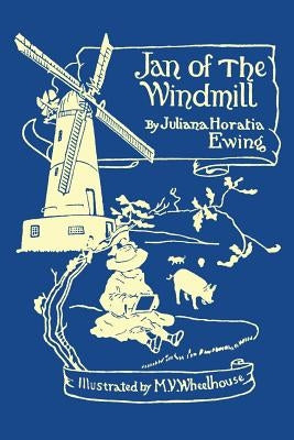 Jan of the Windmill (Yesterday's Classics) Paperback Yesterday's Classics
