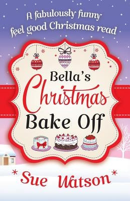 Bella's Christmas Bake Off Paperback Bookouture