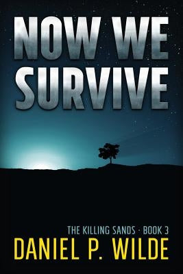 Now We Survive Paperback Wilde Stories