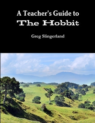 A Teachers Guide to The Hobbit Paperback Lulu.com