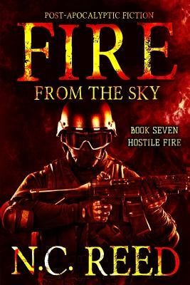 Fire From the Sky: Hostile Fire Paperback Creative Texts Publishers, LLC