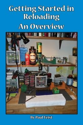 Getting Started In Reloading. Paperback Lulu.com