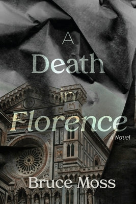 A Death in Florence Paperback Bruce W. Moss