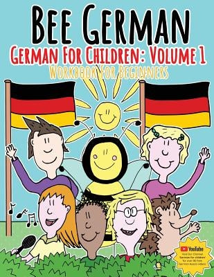 German for Children: Volume 1: Entertaining and constructive worksheets, games, word searches, colouring pages Paperback Bee Bilingual