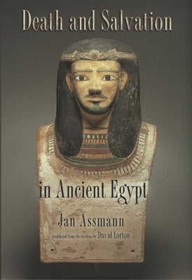 Death and Salvation in Ancient Egypt Paperback Cornell University Press