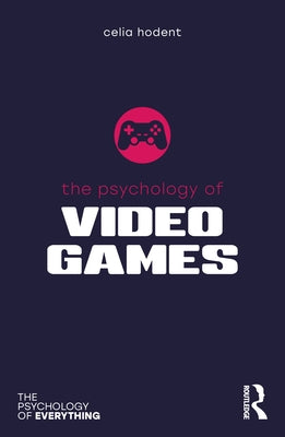 The Psychology of Video Games Paperback Routledge