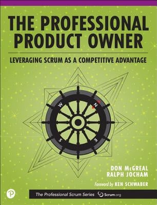 The Professional Product Owner: Leveraging Scrum as a Competitive Advantage Paperback Addison-Wesley Professional
