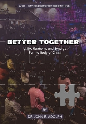 Better Together: A 90-Day Sojourn For The Faithful Paperback Advantage Inspirational