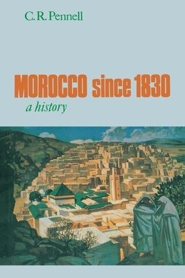 Morocco Since 1830: A History Paperback New York University Press