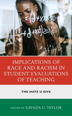 Implications of Race and Racism in Student Evaluations of Teaching: The Hate U Give Paperback Lexington Books