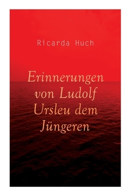 Erinnerungen von Ludolf Ursleu dem Jüngeren: Liebe kennt keine Hindernisse Paperback E-Artnow
