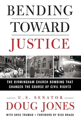 Bending Toward Justice by Jones, Doug