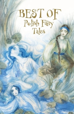Best of Polish Fairy Tales Paperback Createspace Independent Publishing Platform