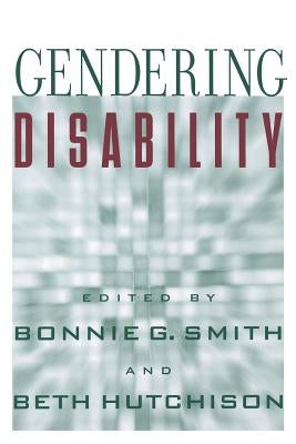 Gendering Disability Paperback Rutgers University Press