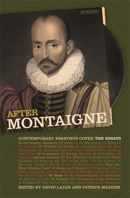 After Montaigne: Contemporary Essayists Cover the Essays Paperback University of Georgia Press