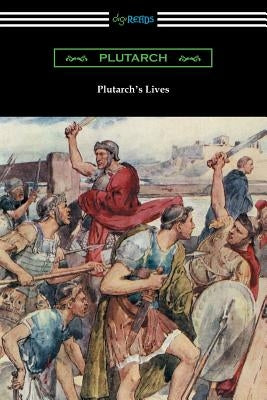 Plutarch's Lives (Volumes I and II) Paperback Digireads.com